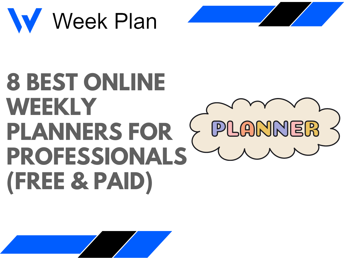 8 Best Online Weekly Planners for Professionals (Free & Paid)